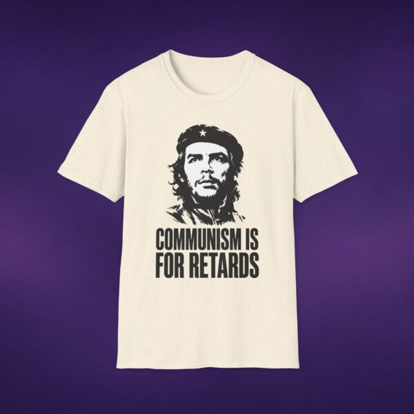 10966985261700835296_2048_custom.jpeg Communism Is For Retards Che Guevara Tee