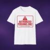 Authorized Personnel Only Tee