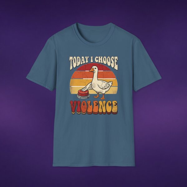 11117752405079991395_2048_custom.jpeg Today I Choose Violence Goose Tee