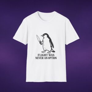 11175432169671001499_2048_custom.jpeg Flight Was Never An Option Penguin Tee