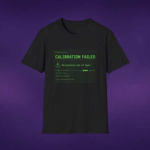 11859630866636540714_2048_custom.jpeg Calibration Failed Tee