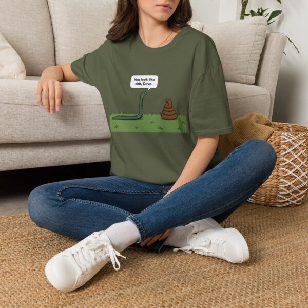 11923689557713585883_2048.jpeg You Look Like Sh*t Dave Tee