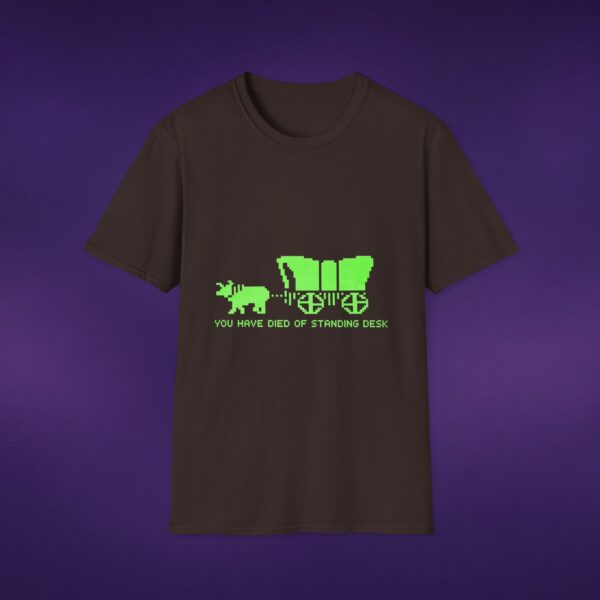 You Have Died Of Standing Desk Tee