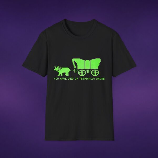 You Have Died Of Terminally Online Tee