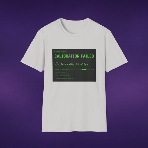 14947502516133395184_2048_custom.jpeg Calibration Failed Tee
