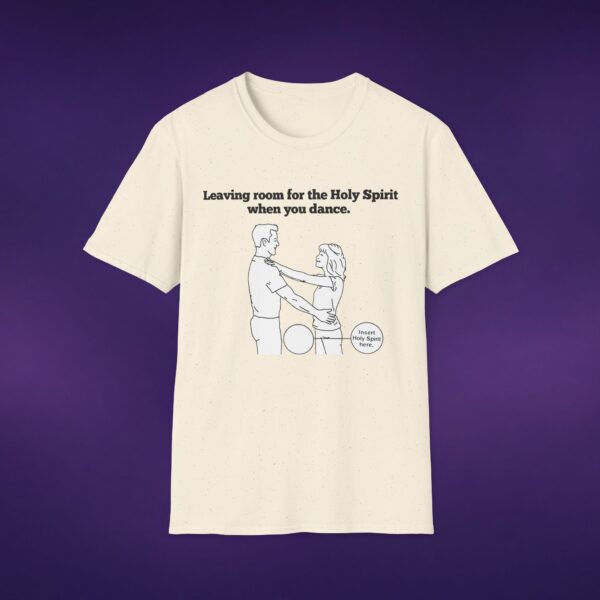 Leaving Room for the Holy Spirit Tee