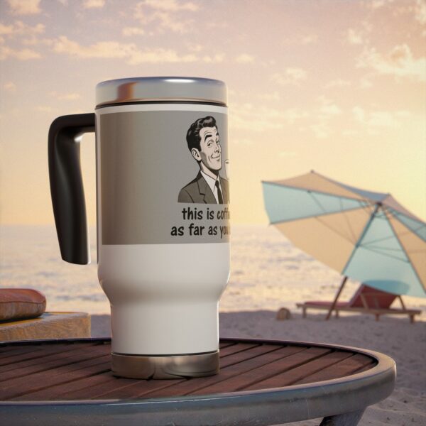 16257672162137607583_2048.jpeg This Is Coffee As Far As You Know Travel Mug