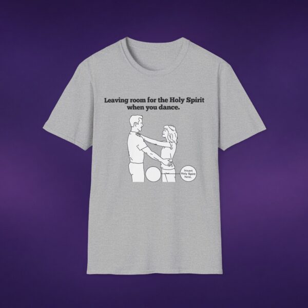 Leaving Room for the Holy Spirit Tee