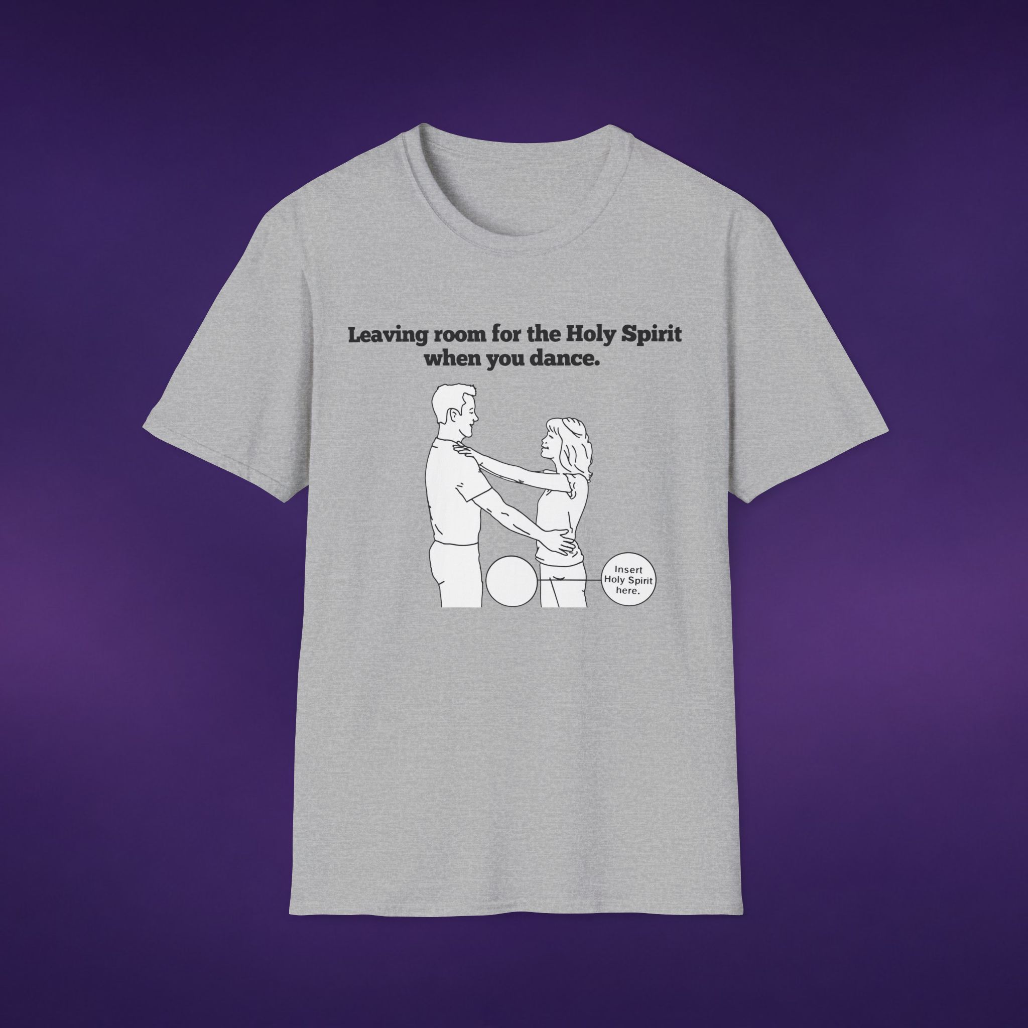 Leaving Room for the Holy Spirit Tee 16 16480892425887351760 2048 custom