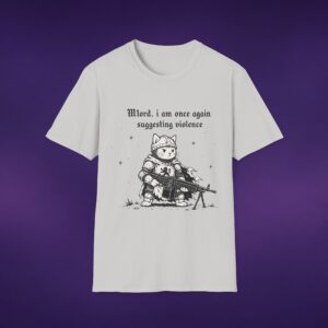 M'lord I Am Once Again Suggesting Violence Cat Knight Tee