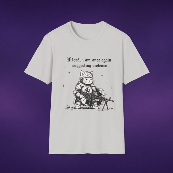 18123730510366784879_2048_custom.jpeg M'lord I Am Once Again Suggesting Violence Cat Knight Tee