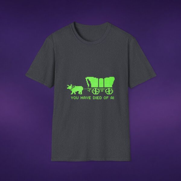 You Have Died Of AI Tee