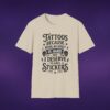 Tattoos Because Adulthood Is Hard I Deserve Stickers Tee