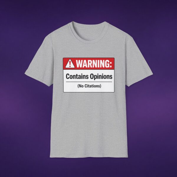 2830539576214632340_2048_custom.jpeg Contains Opinions (No Citations) Tee