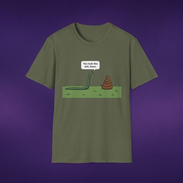 2867393315472124618_2048_custom.jpeg You Look Like Sh*t Dave Tee