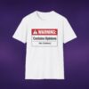 2897868852545090605_2048_custom.jpeg Contains Opinions (No Citations) Tee