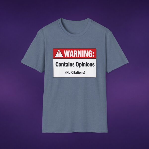 3948634539724109863_2048_custom.jpeg Contains Opinions (No Citations) Tee