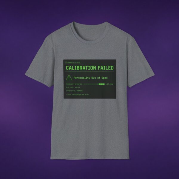 5356217925528572740_2048_custom.jpeg Calibration Failed Tee
