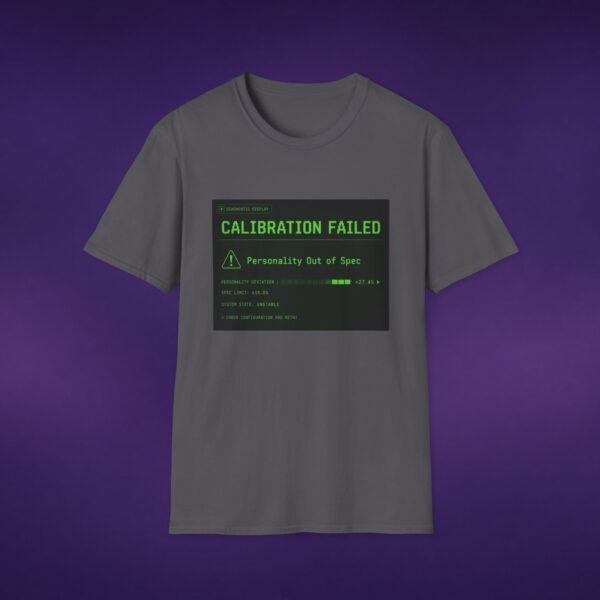6237785521024510231_2048_custom.jpeg Calibration Failed Tee