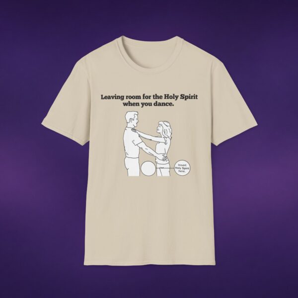 Leaving Room for the Holy Spirit Tee