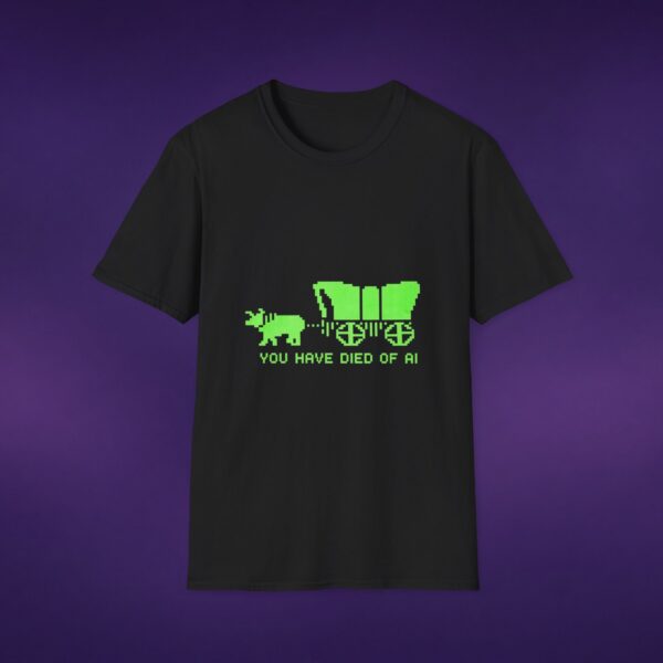 You Have Died Of AI Tee
