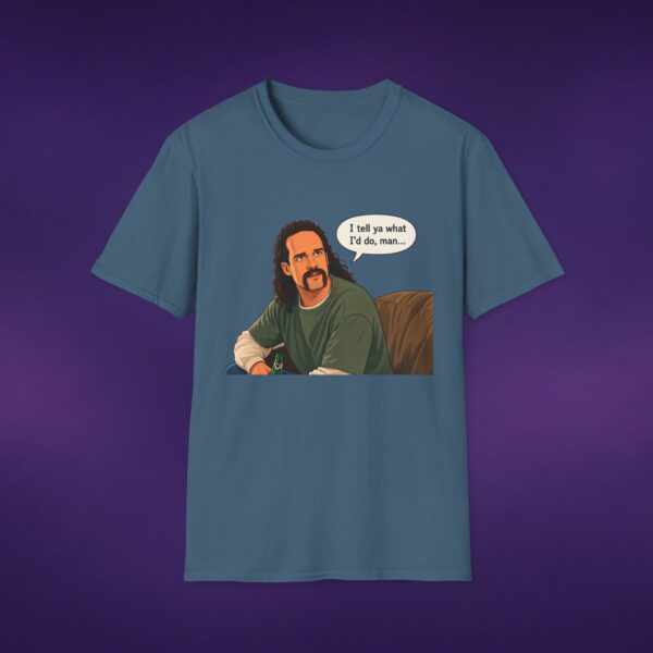 8259515863232254080_2048_custom.jpeg I Tell Ya What I'd Do Man Tee