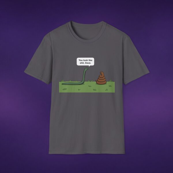 846395751287245968_2048_custom.jpeg You Look Like Sh*t Dave Tee