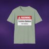 8526204352565098393_2048_custom.jpeg Contains Opinions (No Citations) Tee