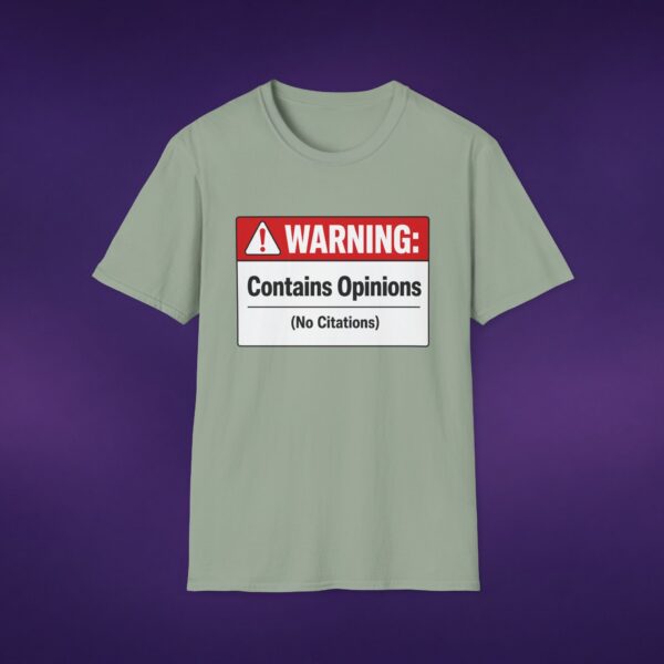 8526204352565098393_2048_custom.jpeg Contains Opinions (No Citations) Tee
