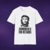 9465428703502231816_2048_custom.jpeg Communism Is For Retards Che Guevara Tee