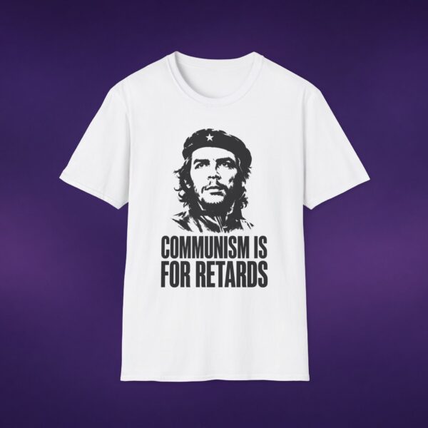 9465428703502231816_2048_custom.jpeg Communism Is For Retards Che Guevara Tee