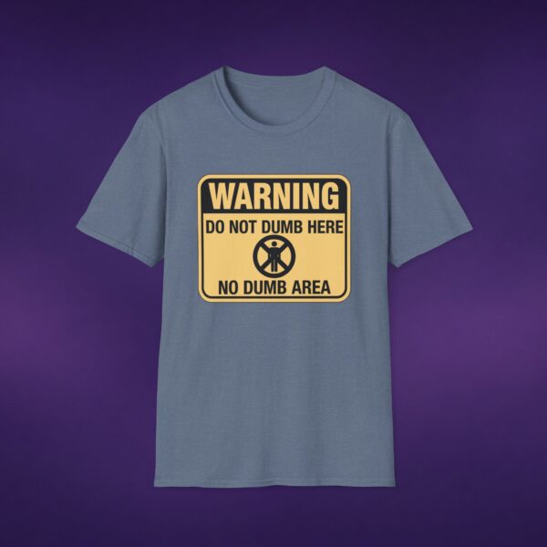Warning: Do Not Dumb Here Tee