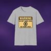 Warning: Do Not Dumb Here Tee