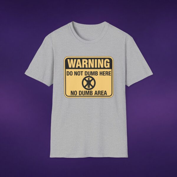 Warning: Do Not Dumb Here Tee