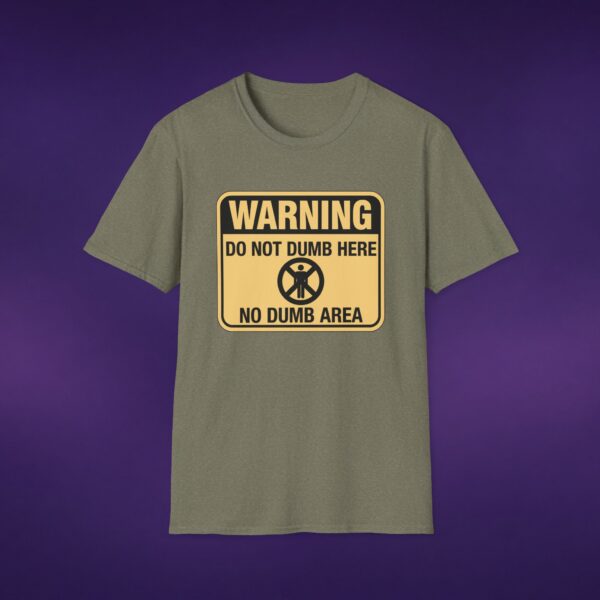 Warning: Do Not Dumb Here Tee