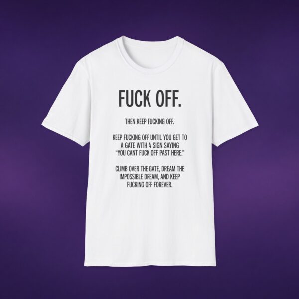 11280264154748807278_2048_custom.jpeg F*ck Off Then Keep F*cking Off White Tee
