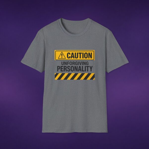 Caution: Unforgiving Personality Tee