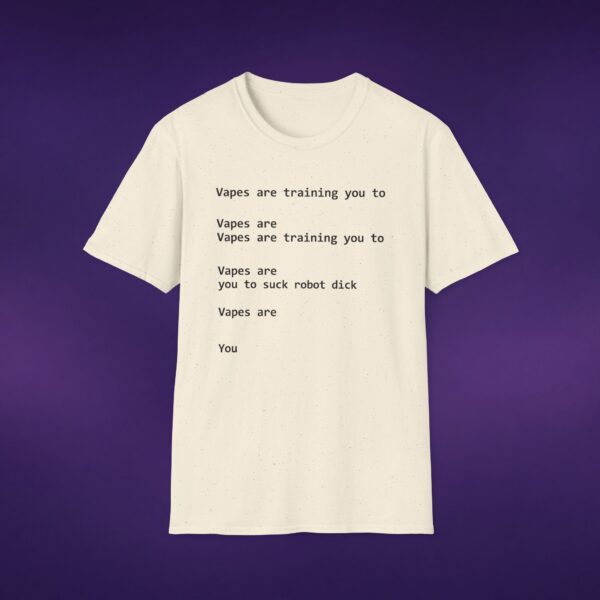 15267698657999705957_2048_custom.jpeg Vapes Are Training You To Suck Robot Dick White Tee