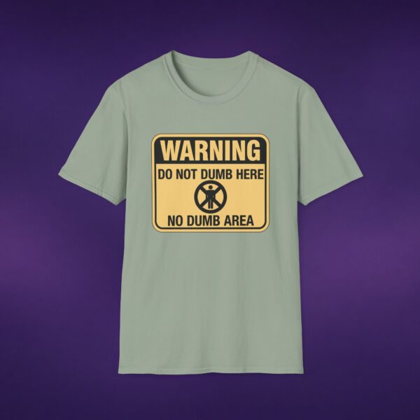 Warning: Do Not Dumb Here Tee