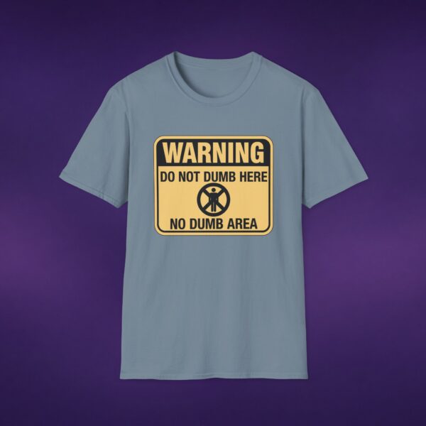 Warning: Do Not Dumb Here Tee