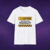 Caution: Unforgiving Personality Tee