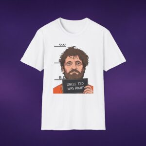 1907700184960545663_2048_custom.jpeg Uncle Ted Was Right Kaczynski Tee