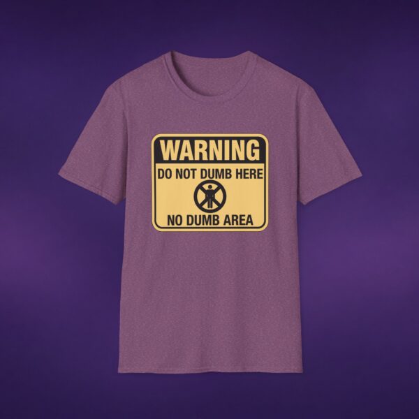 Warning: Do Not Dumb Here Tee
