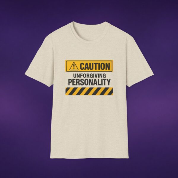 Caution: Unforgiving Personality Tee