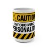 4154990939022248081_2048-1.jpeg Caution: Unforgiving Personality Mug