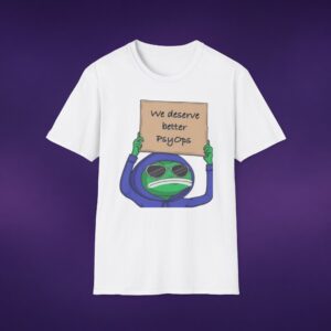 4849925005228112687_2048_custom.jpeg We Deserve Better PsyOps Tee