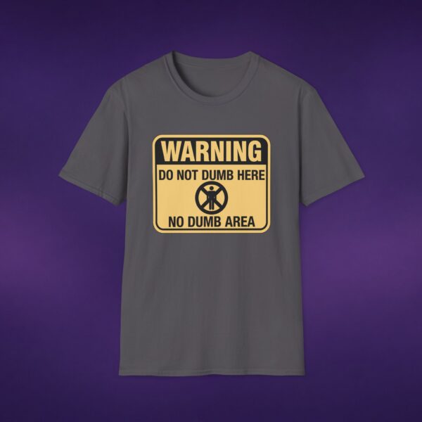 Warning: Do Not Dumb Here Tee