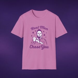 Real Men Chase You Tee