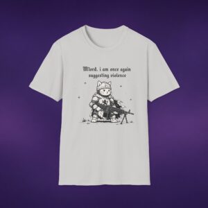 5834574733810305359_2048_custom.jpeg M'lord I Am Once Again Suggesting Violence Cat Knight Tee