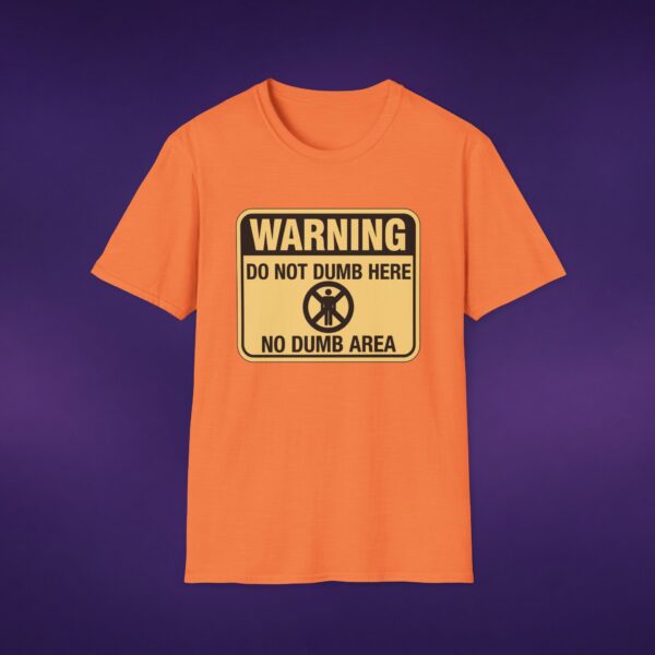 Warning: Do Not Dumb Here Tee